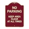 Signmission No Parking Keep Area Clear All Times Heavy-Gauge Aluminum Sign, 24" x 18", BU-1824-23713 A-DES-BU-1824-23713 - alternate 1